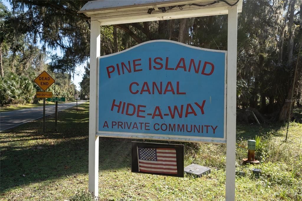 The Pine Island Canal Hide-A-Way has no mandatory HOA's.