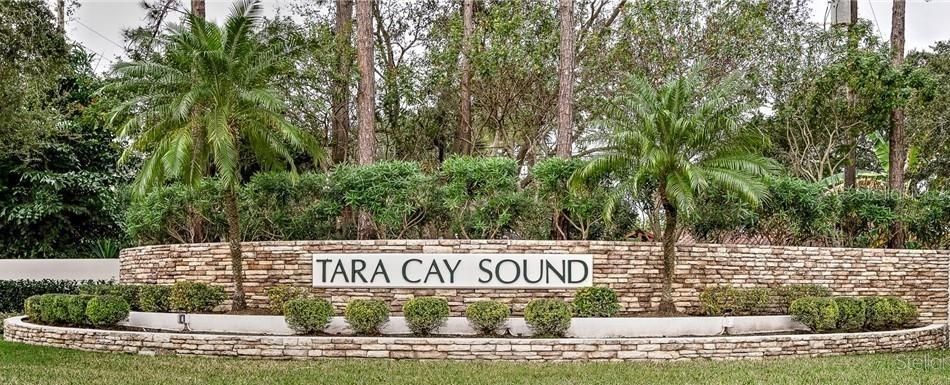 Welcome to Tara Cay Sound... It feels like a park setting when you come through the entrance.