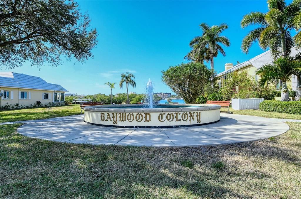 Baywood Colony Fountain with view of Bay.